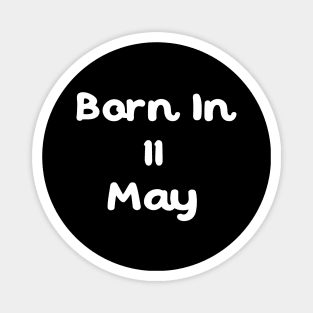 Born In 11 May Magnet